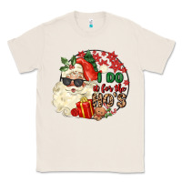 Natural i do in for the ho s Classic Tee - MaliasSmallBusiness