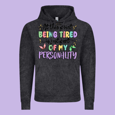 At This Point Being Tired Is Just Part Of My Perso Vintage Hoodie Designed By Maliassmallbusiness