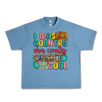 Pebble Blue i was country when country wasnt cool Urban Heavy Tee - MaliasSmallBusiness