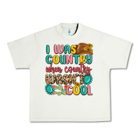 Pistachio i was country when country wasnt cool Urban Heavy Tee - MaliasSmallBusiness