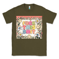 Army Green fuck this shit Classic Tee - MaliasSmallBusiness