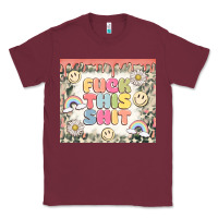 Burgundy fuck this shit Classic Tee - MaliasSmallBusiness