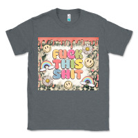 Charcoal Heather fuck this shit Classic Tee - MaliasSmallBusiness
