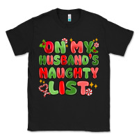 Black on my husband's naughty list Classic Tee - MaliasSmallBusiness