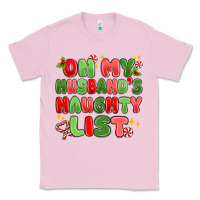 Bubblegum Pink on my husband's naughty list Classic Tee - MaliasSmallBusiness
