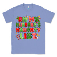 Colony Blue on my husband's naughty list Classic Tee - MaliasSmallBusiness