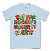 Dusty Blue on my husband's naughty list Classic Tee - MaliasSmallBusiness