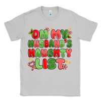 Moon Dust on my husband's naughty list Classic Tee - MaliasSmallBusiness