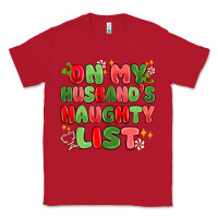 Red on my husband's naughty list Classic Tee - MaliasSmallBusiness