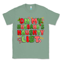 Sage on my husband's naughty list Classic Tee - MaliasSmallBusiness