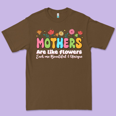 Mothers Are Like Flowers Premium Tee Designed By Jahusdesignshop