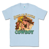 Dusty Blue bring me flowers cowboy Classic Tee - NancyCooperArtShop