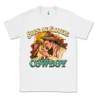 White bring me flowers cowboy Classic Tee - NancyCooperArtShop
