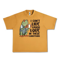 Peanut Butter i cant live laugh love in these conditions Urban Heavy Tee - MaliasSmallBusiness