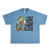 Pebble Blue i cant live laugh love in these conditions Urban Heavy Tee - MaliasSmallBusiness