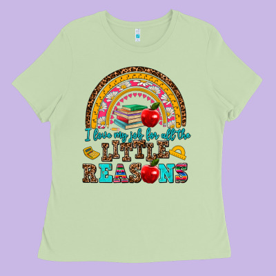 I Love My Job For All The Little Reasons Ladies Tee Designed By Adodesignshop