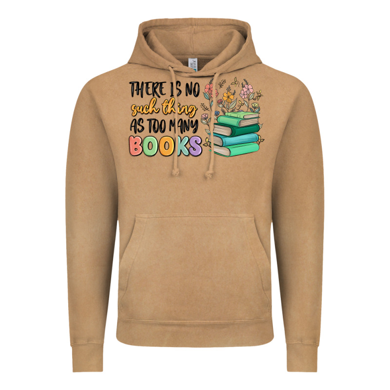 There Is No Such Thing As Too Many Books Vintage Hoodie by MaliasSmallBusiness | Teevron