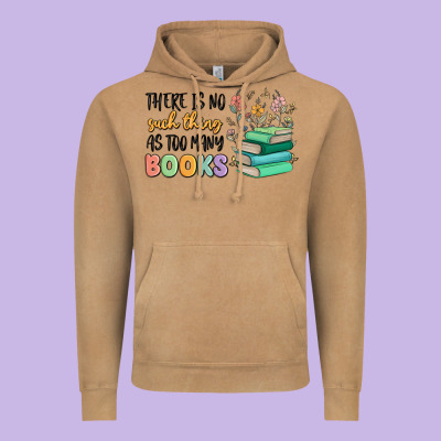 There Is No Such Thing As Too Many Books Vintage Hoodie Designed By Maliassmallbusiness