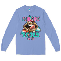Colony Blue Pour Some Sugar On Me Long Sleeve Tee - JahusDesignShop