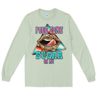 Matcha Pour Some Sugar On Me Long Sleeve Tee - JahusDesignShop