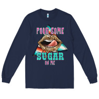 Navy Pour Some Sugar On Me Long Sleeve Tee - JahusDesignShop