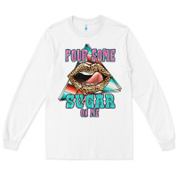 White Pour Some Sugar On Me Long Sleeve Tee - JahusDesignShop