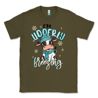 Army Green i'm udderly freezing baby cow Classic Tee - MaliasSmallBusiness