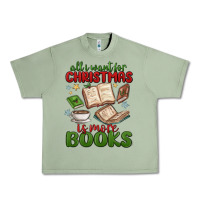 Oil Green all i want for christmas is more books Urban Heavy Tee - MaliasSmallBusiness