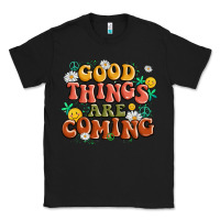 Black good things are coming Classic Tee - MaliasSmallBusiness