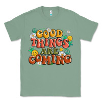 Sage good things are coming Classic Tee - MaliasSmallBusiness