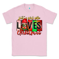 Bubblegum Pink just a girl who loves christmas Classic Tee - CowhideDigitalArt