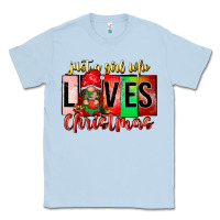 Dusty Blue just a girl who loves christmas Classic Tee - CowhideDigitalArt