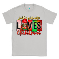 Moon Dust just a girl who loves christmas Classic Tee - CowhideDigitalArt