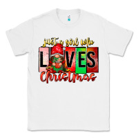 White just a girl who loves christmas Classic Tee - CowhideDigitalArt
