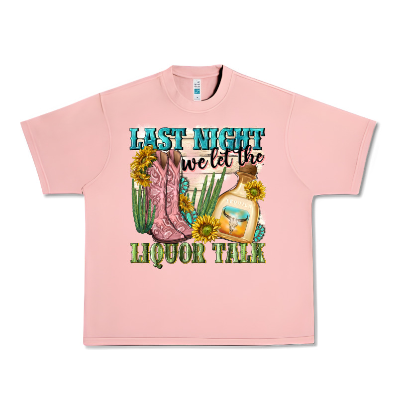 Last Night We Let The Liquar Talk Urban Heavy Tee by NancyCooperArtShop | Teevron