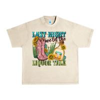 Sandshell last night we let the liquar talk Urban Heavy Tee - NancyCooperArtShop