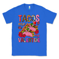 True Royal tacos are my valentine Classic Tee - NancyCooperArtShop