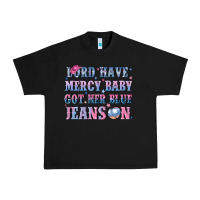Black lord have mercy baby got her blue jeans on Urban Heavy Tee - NancyCooperArtShop