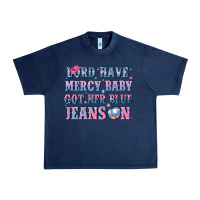 Navy lord have mercy baby got her blue jeans on Urban Heavy Tee - NancyCooperArtShop