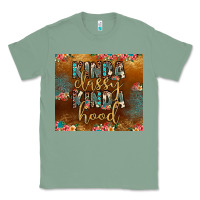 Sage kinda classy kinda hood Classic Tee - JahusDesignShop