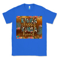 True Royal kinda classy kinda hood Classic Tee - JahusDesignShop