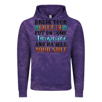 Cloud Purple drink your coffee put on some turquoise and handle Vintage Hoodie - MaliasSmallBusiness