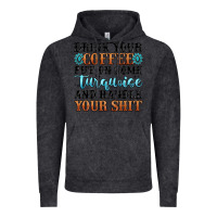 Vintage Black drink your coffee put on some turquoise and handle Vintage Hoodie - MaliasSmallBusiness