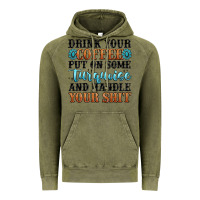 Vintage Olive drink your coffee put on some turquoise and handle Vintage Hoodie - MaliasSmallBusiness