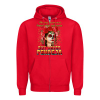 Red Always Chingona sometimes cabrona but never pendej Zipper Hoodie - NancyCooperArtShop