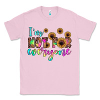 Bubblegum Pink i'm not for everyone Classic Tee - JahusDesignShop