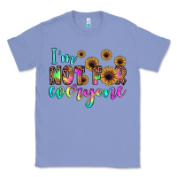 Colony Blue i'm not for everyone Classic Tee - JahusDesignShop