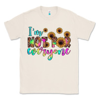 Natural i'm not for everyone Classic Tee - JahusDesignShop