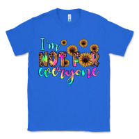 True Royal i'm not for everyone Classic Tee - JahusDesignShop