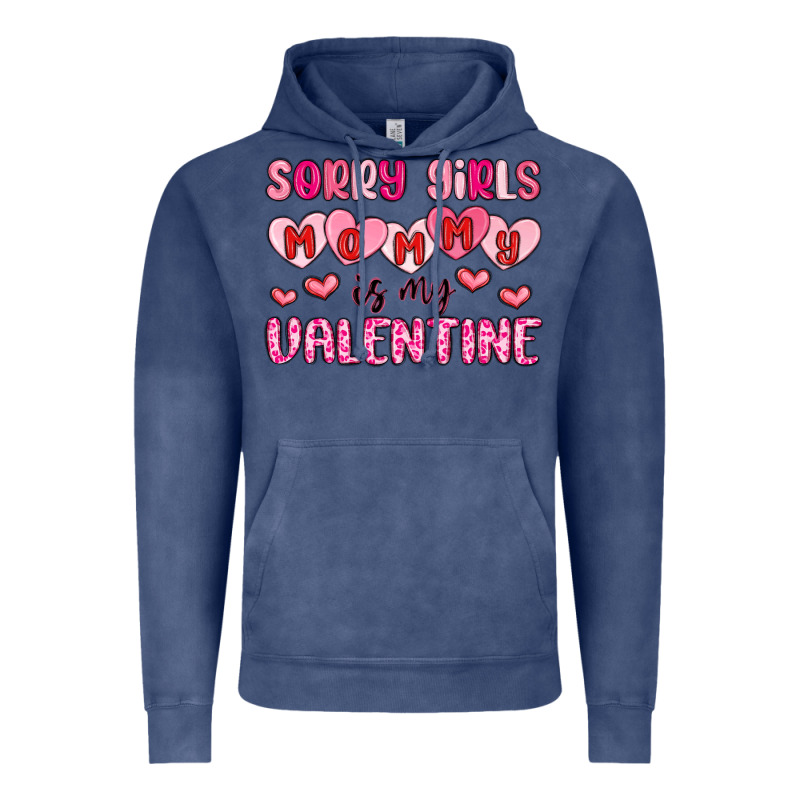 Sorry Girls Mommy Is My Valentine Vintage Hoodie by MaliasSmallBusiness | Teevron